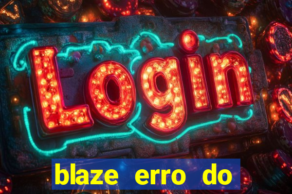 blaze erro do servidor interno